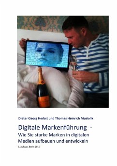 Digitale Markenführung (eBook, ePUB) - Herbst, Dieter Georg; Musiolik, Thomas Heinrich