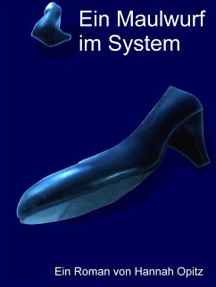 Ein Maulwurf im System (eBook, ePUB) - Opitz, Hannah