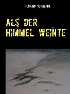 Cover Als der Himmel weinte (eBook, ePUB)