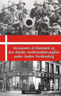 Cover Invasionen af Danmark og den danske modstandsbevægelse under Anden Verdenskrig (eBook, ePUB)