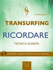 Transurfing. Ricordare (eBook, ePUB) - Bailey, Steven