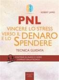 PNL. Vincere lo stress verso il denaro e lo spendere (eBook, ePUB)