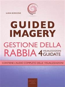 Guided Imagery. Gestione della rabbia (eBook, ePUB) - Bordone, Ilaria