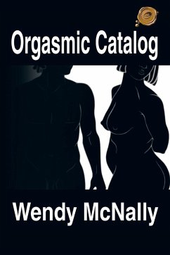 Orgasmic Catalog - McNally, Wendy