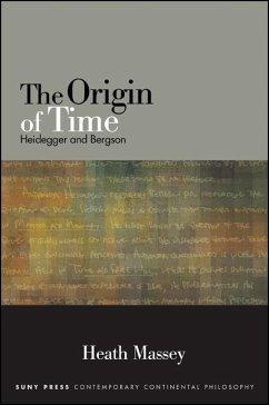 The Origin of Time: Heidegger and Bergson - Massey, Heath