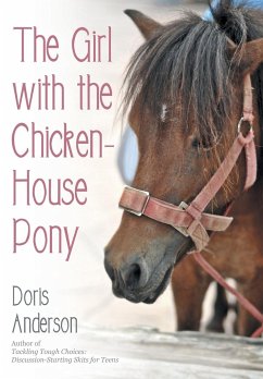 The Girl with the Chicken-House Pony - Anderson, Doris