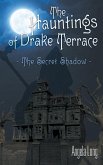 The Hauntings of Drake Terrace