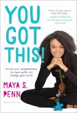 You Got This!: Unleash Your Awesomeness, Find Your Path, and Change Your World