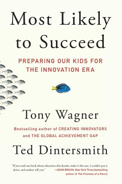 Most Likely to Succeed - Wagner, Tony; Dintersmith, Ted
