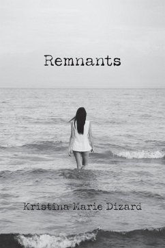 Remnants - Dizard, Kristina Marie