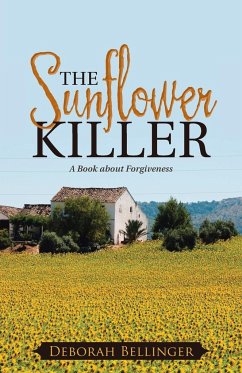 The Sunflower Killer - Bellinger, Deborah