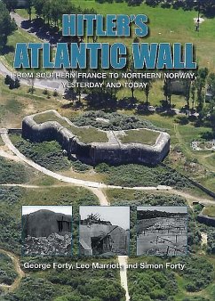 Hitler's Atlantic Wall - Forty, George; Marriott, Leo; Forty, Simon