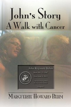 John's Story: A Walk with Cancer - Behm, Marguerite Howard