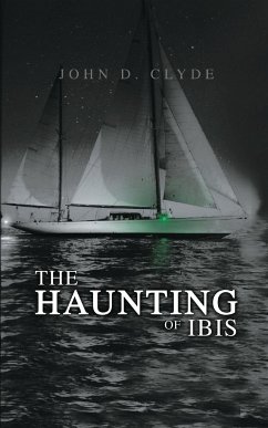 The Haunting of Ibis - Clyde, John D.