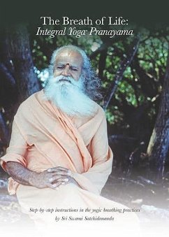 The Breath of Life: Integral Yoga Pranayama - Satchidananda, Sri Swami