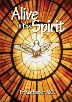 Alive in the Spirit - Barker, Ken
