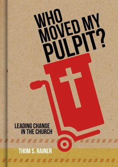 Who Moved My Pulpit? - Rainer, Thom S
