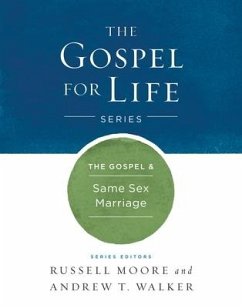The Gospel & Same-Sex Marriage - Moore, Russell D; Walker, Andrew T