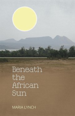 Beneath the African Sun - Lynch, Maria