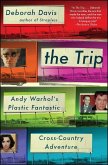 Trip: Andy Warhol's Plastic Fantastic Cross-Country Adventure