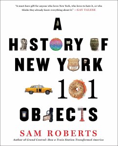 A History of New York in 101 Objects - Roberts, Sam