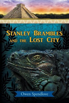 Stanley Brambles and the Lost City - Spendlove, Owen
