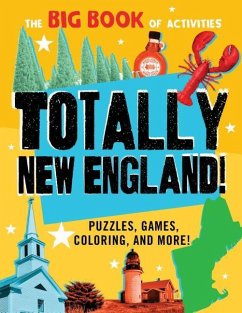 Totally New England!: Puzzles, Games, Coloring, and More! - Connery-Boyd, Peg