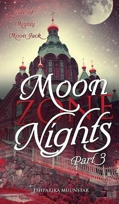 Moon Zone Nights - Part 3 - Muunstar, Eshparika