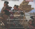 Washington's Revolution: The Making of America's First Leader