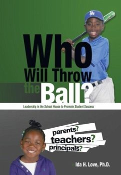 Who Will Throw the Ball? - Love, Ph. D. Ida H.