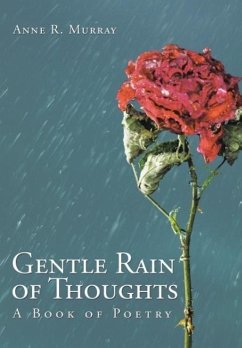 Gentle Rain of Thoughts - Murray, Anne R.