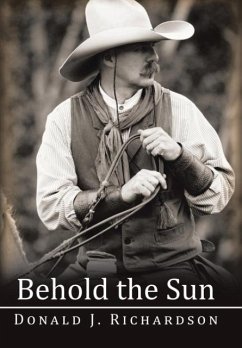 Behold the Sun - Richardson, Donald J.