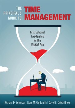 The Principal′s Guide to Time Management - Sorenson, Richard D; Goldsmith, Lloyd M; Dematthews