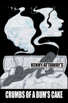 Crumbs of a Bum's Cake - Attaway, Kenny