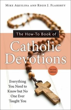 The How-To Book of Catholic Devotions - Aquilina, Mike; Flaherty, Regis J