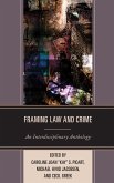 Framing Law and Crime Framing Law and Crime
