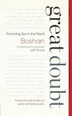 Great Doubt: Practicing Zen in the World Great Doubt: Practicing Zen in the World