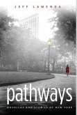 Pathways: novellas and stories of new york