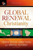 Global Renewal Christianity: Latin America Spirit Empowered Movements: Past, Present, and Futurevolume 2