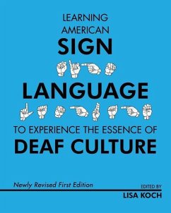 Learning American Sign Language to Experience the Essence of Deaf Culture