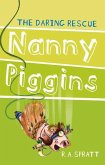 Nanny Piggins and the Daring Rescue: Volume 7