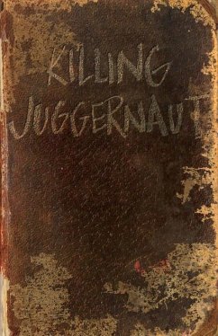 Killing Juggernaut - Bernard, Jared