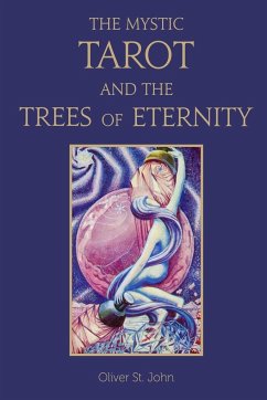 The Mystic Tarot and the Trees of Eternity - St. John, Oliver