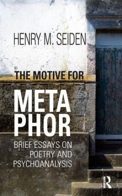 The Motive for Metaphor - Seiden, Henry M