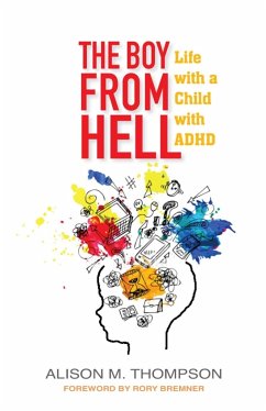The Boy from Hell: Life with a Child with ADHD - Thompson, Alison M.