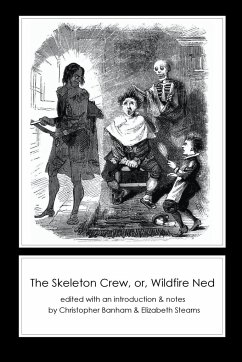 The Skeleton Crew, or, Wildfire Ned - Anonymous