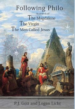 Following Philo: The Magdalene. The Virgin. The Men Called Jesus - Gott, P. J.; Licht, Logan