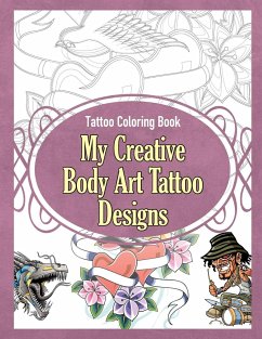 Tattoo Coloring Book: My Creative Body Art Tattoo Designs