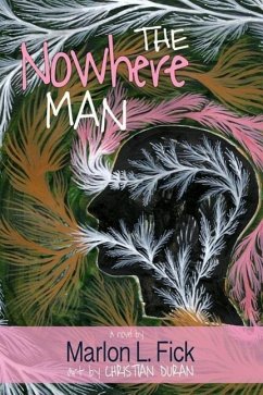 The Nowhere Man: a novel (color illustrated edition) - Fick, Marlon L.