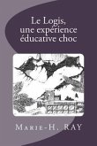 Le Logis, une expérience éducative choc